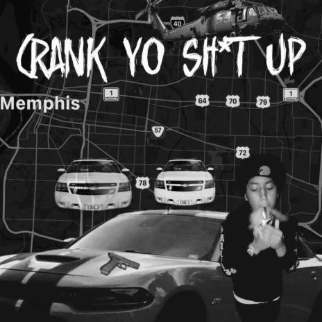 Crank Yo Shit Up | Boomplay Music