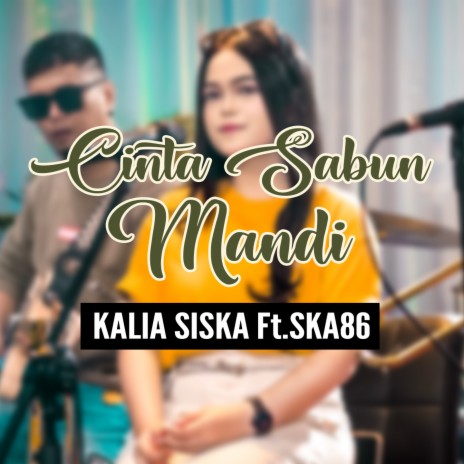 CINTA SABUN MANDI ft. SKA 86 | Boomplay Music