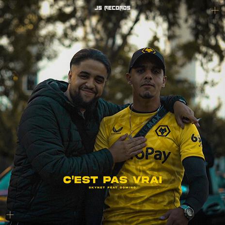 C'est Pas Vrai ft. Domino | Boomplay Music