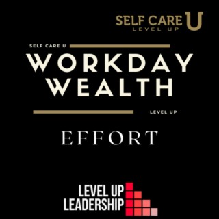 Workday Wealth - Effort