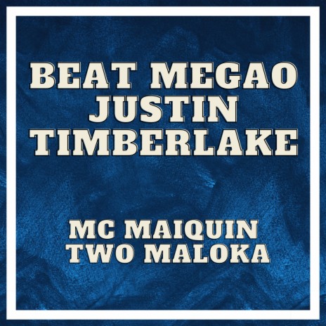 Beat Megão Justin Timberlake ft. Mc Maiquin | Boomplay Music