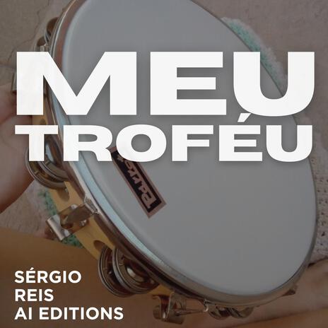 Meu Troféu | Boomplay Music