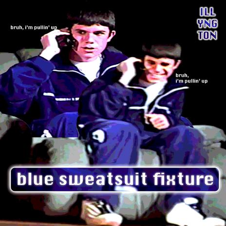 Blue Sweatsuit Fixture (Instrumental) | Boomplay Music