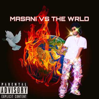 Masani VS the WRLD lyrics | Boomplay Music