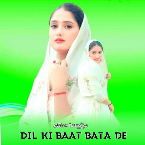 Dil ki baat bata dee | Boomplay Music