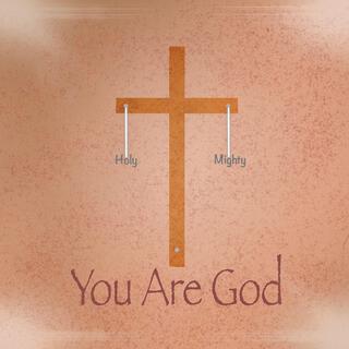 You are God lyrics | Boomplay Music