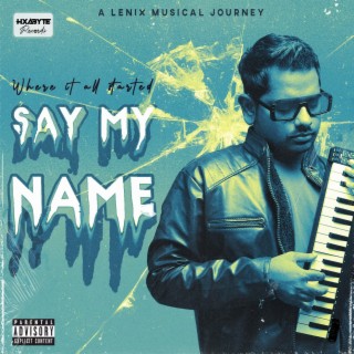 SAY MY NAME