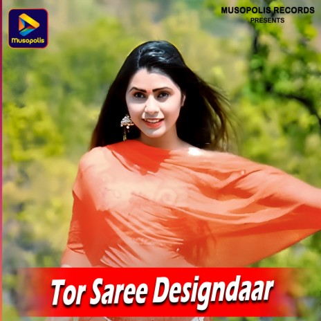 Tor Saree Designdaar | Boomplay Music