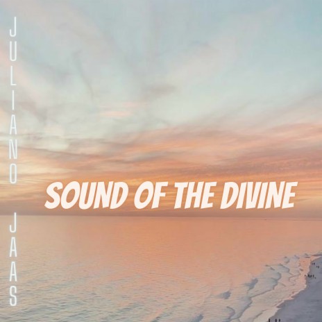 Sound Of The Divine | Boomplay Music