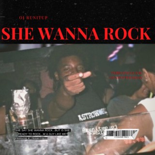 She Wanna Rock lyrics | Boomplay Music