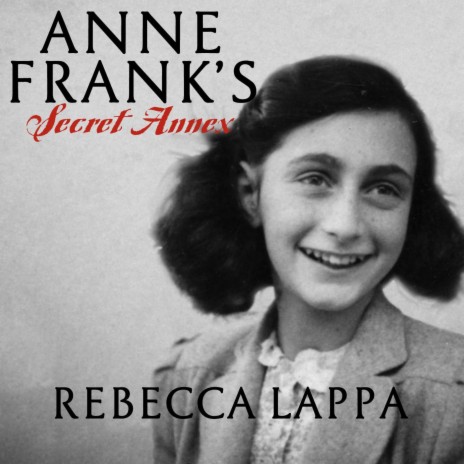 Anne Frank's Secret Annex | Boomplay Music