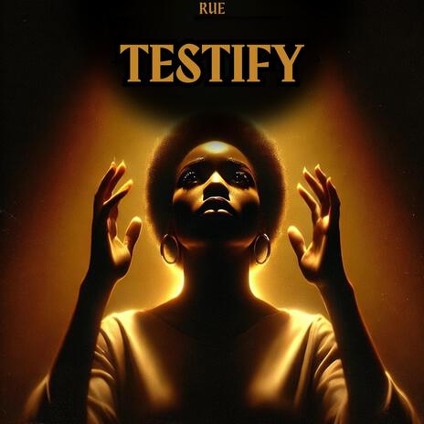 Testify | Boomplay Music