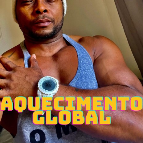 AQUECIMENTO GLOBAL