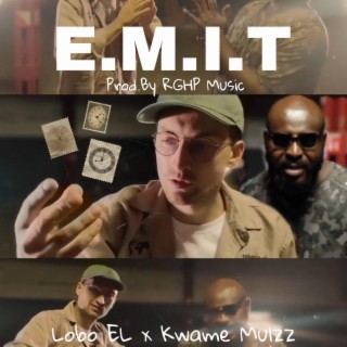 E.M.I.T. ft. RGHP & Lobo EL lyrics | Boomplay Music