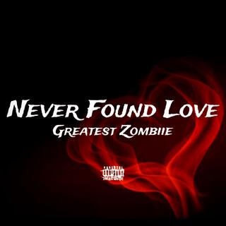 Never Found Love