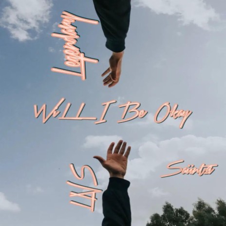 Will I Be Okay? ft. Saiint2ii | Boomplay Music