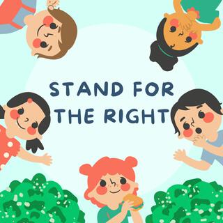 Stand For The Right