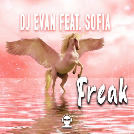 Freak ft. Sofia | Boomplay Music