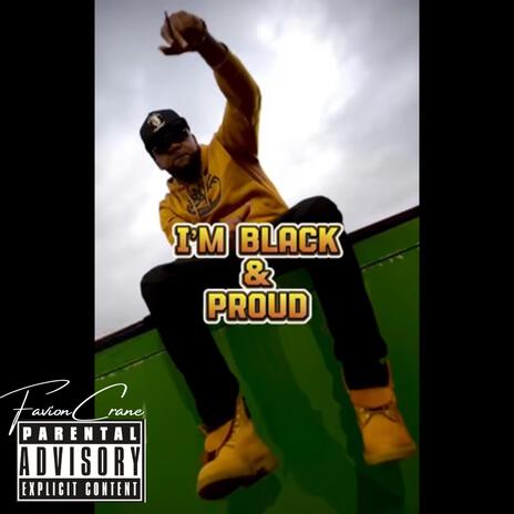 Im Black & Im Proud | Boomplay Music