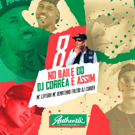 No Baile do Dj Corrêa É Assim ft. MC Lipivox & DJ Corrêa | Boomplay Music