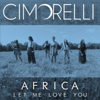 Africa / Let Me Love You