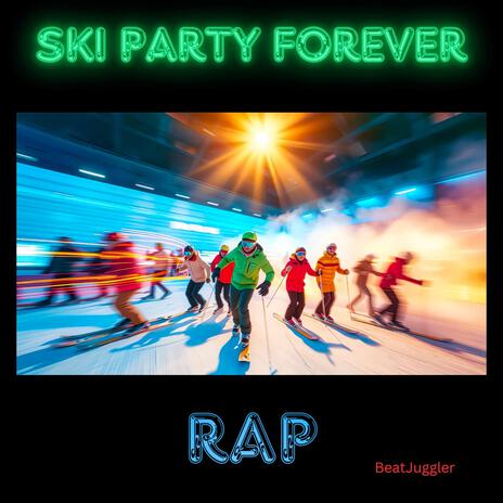 Ski Party Forever | Boomplay Music