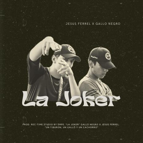 La Joker ft. Gallo Negro | Boomplay Music