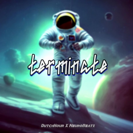 Terminate (Dutch Hour Remix) ft. Dutch Hour | Boomplay Music