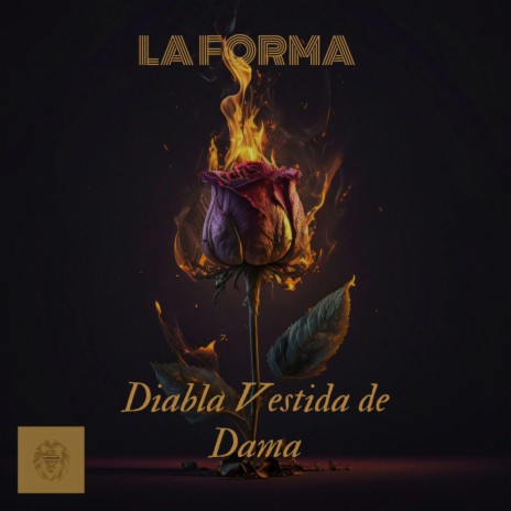 DIABLA VESTIDA DE DAMA ft. LA FORMA | Boomplay Music