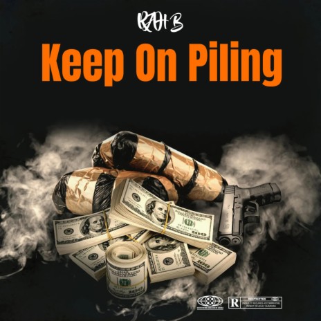 Keep On Piling | Boomplay Music