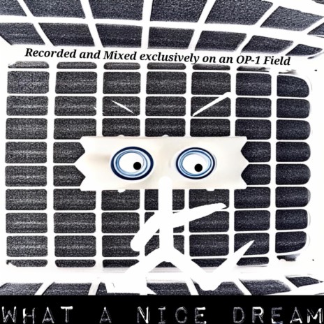 What a Nice Dream | Boomplay Music