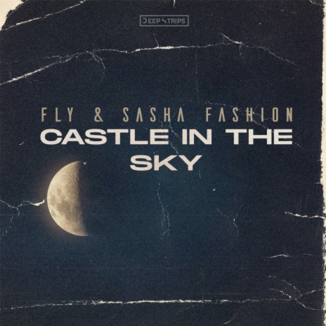 Castle In The Sky (Original Mix) ft. Sasha Fashion