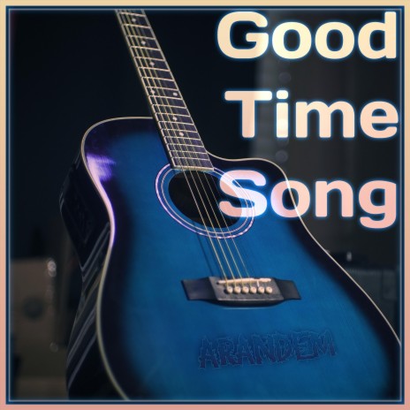 Good Time Song | Boomplay Music