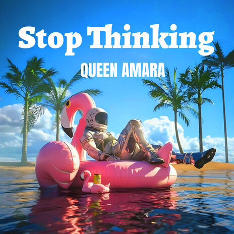 Stop Thinking | Boomplay Music