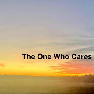 The One Who Cares