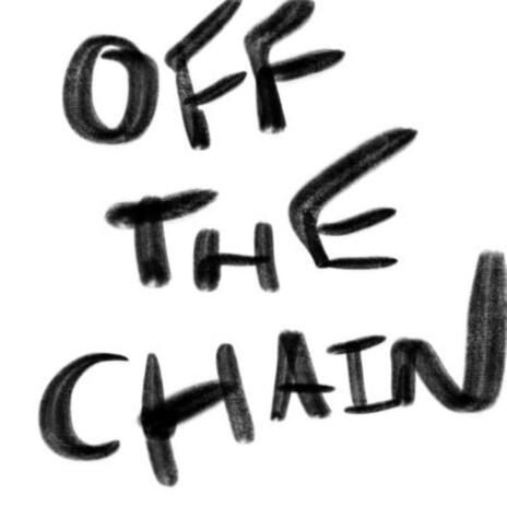 Off the Chain ft. Chase Bane | Boomplay Music