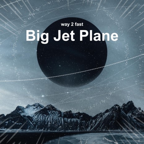 Big Jet Plane (Sped Up) | Boomplay Music
