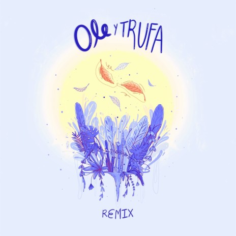Ole y Trufa (Remix) ft. Juan Adarme