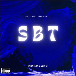 SBT (sad but thankful)
