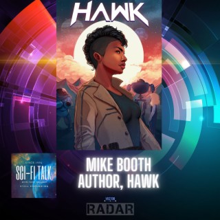 From Debut Novel to Animated Series: Mike Booth’s Journey with Hawk