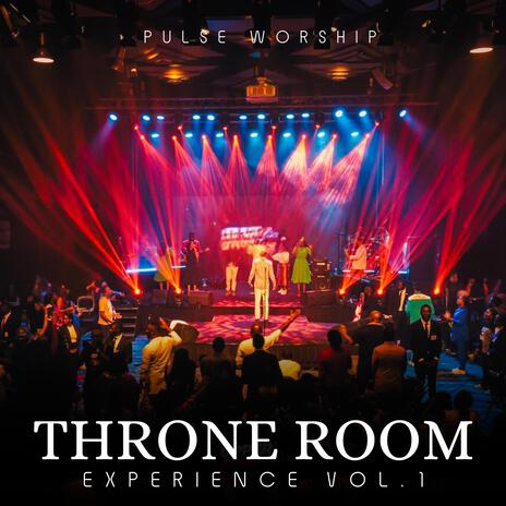 Throne Room Worship (Volume Ten) ft. Grace Idowu