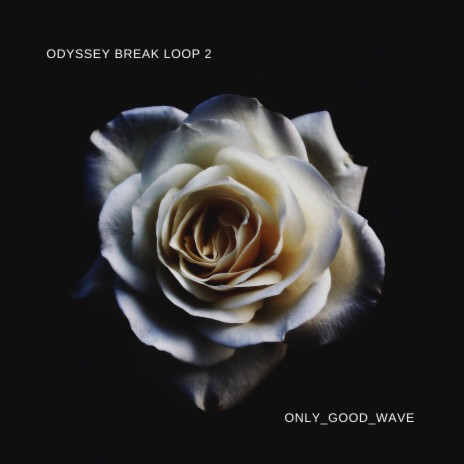 Odyssey Break Loop 2