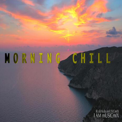 Morning Chill | Boomplay Music