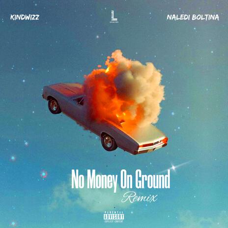 No Money On Ground 0.2 (Remix) ft. Naledi Boltina | Boomplay Music