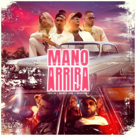 Mano Arriba ft. MADIEL LARA & ARIAS | Boomplay Music