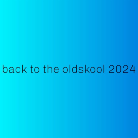 Back 2 the oldskool | Boomplay Music