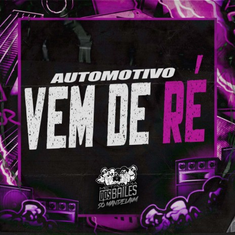 Automotivo Vem de Ré ft. DJ Miller Oficial | Boomplay Music