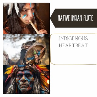 Indigenous Heartbeat: Sacred Flute & Nature's Dance