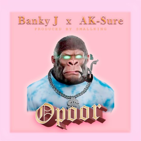 Opoor ft. AK-Sure | Boomplay Music