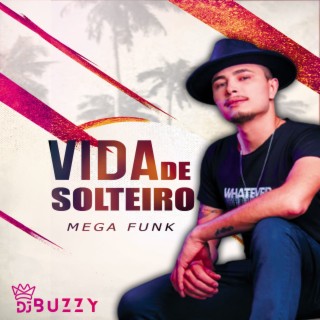 Vida De Solteiro Mega Funk